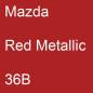 Preview: Mazda, Red Metallic, 36B.